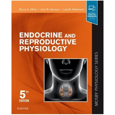 Endocrine and Reproductive Physiology | White, Bruce, PhD, John R Harrison, Lisa Mehlmann