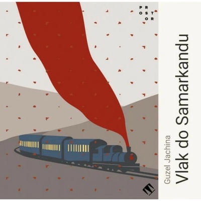 Vlak do Samarkandu - Guzel Jachina - Lukáš Hlavica