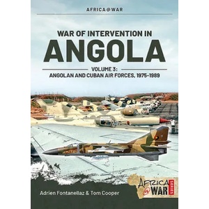 War of Intervention in Angola, Volume 3 | Jose Matos, Tom Cooper (ISBN: 9781913118617)
