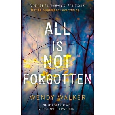 All is Not Forgotten