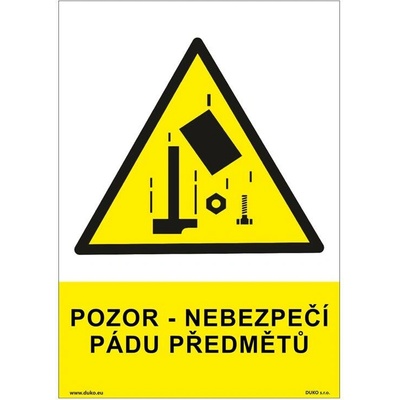DUKO POZOR - NEBEZPEČÍ PÁDU PŘEDMĚTŮ Formát: 210 x 297 mm, Materiál: plast 3 mm, samolepící vinylová fólie
