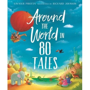 Around the World in 80 Tales | Pirotta, Saviour (ISBN: 9780753479858)