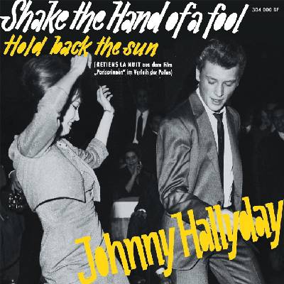 Johnny Hallyday - Shake The Hand Of A Fool (Limited Edition) (Clear Yellow Coloured) (EP) (3700477826765)