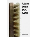 Jak kdo