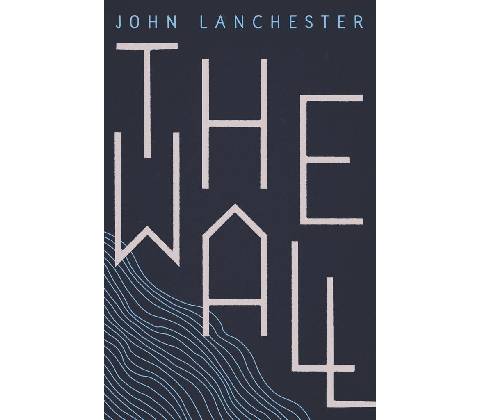 The Wall - John Lanchester