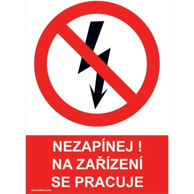 Walteco Nezapínej! Na zařízení se pracuje 210x297mm, formát A4, plastová tabulka Množství: 1 ks , 20030