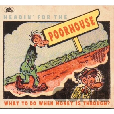 Atjazz - HEADIN' FOR THE POORHOUSE - WHAT TO DO WHEN MONEY IS THROUGH? CD