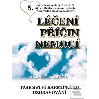 Léčení příčin nemocí - Bohumila Truhlářová