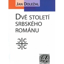 Dvě století srbského románu - Doležal Jan