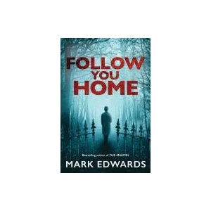 Follow You Home | MARK EDWARDS (ISBN: 9781503944374)