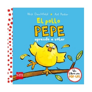 El pollo Pepe aprende a volar | Núria Font I Ferré, Nick Denchfield, Ant Parker, Teresa Tellechea (ISBN: 9788467585063)