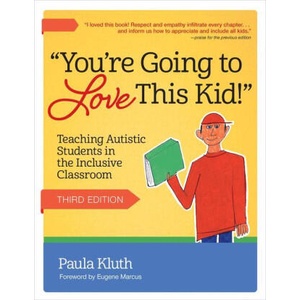 You're Going to Love This Kid! : Teaching Autistic Students in the Inclusive Classroom (ISBN: 9781681257174)