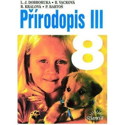 Přírodopis III pro 8. ročník - L.J. Dobroruka, R. Králová