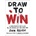 Draw To Win