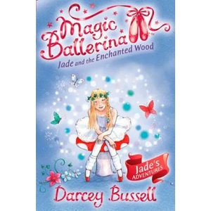 Jade and the Enchanted Wood | Darcey Bussell (2009)