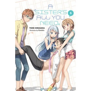 Sister's All You Need. , Vol. 5 (light novel) | Yomi Hirasaka (ISBN: 9781975353629)
