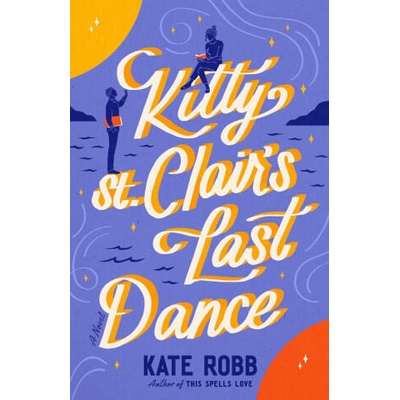 Kitty St. Clair's Last Dance | ROBB KATE