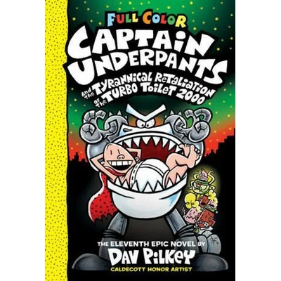 Captain Underpants and the Tyrannical Retaliation of the Turbo Toilet 2000: Color Edition