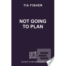 Not Going To Plan - Tia Fisher