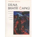 Dílna bratří Čapků - František Všetička