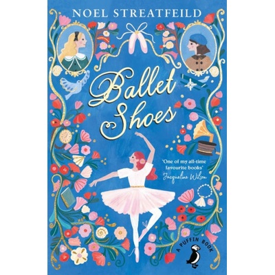 Ballet Shoes - Noel Streatfeild