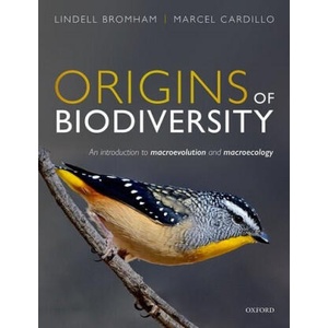 Origins of Biodiversity | Lindell Bromham, Marcel Cardillo (ISBN: 9780199608713)