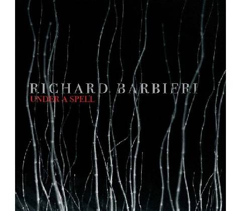 BARBIERI, RICHARD - UNDER A SPELL CD
