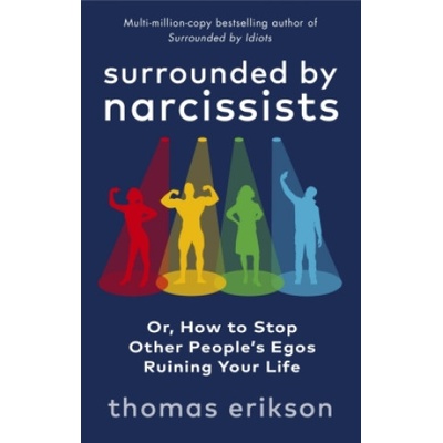 Surrounded by Narcissists - Erikson Thomas