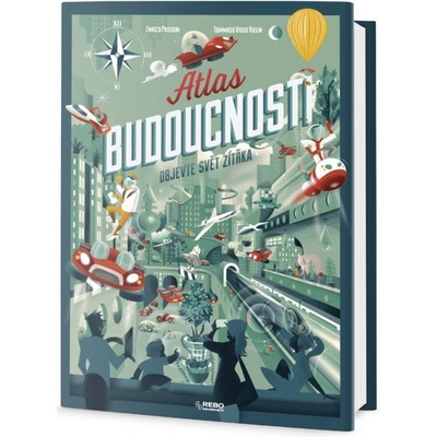Atlas budoucnosti - Objevte svět zítřka