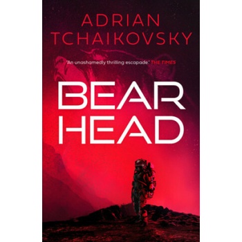 Bear Head - Adrian Tchaikovsky