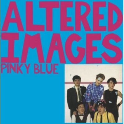 ALTERED IMAGES - PINKY BLUE -REMAST