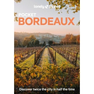 Lonely Planet Pocket Bordeaux | Lonely planet eng (ISBN: 9781838698751)