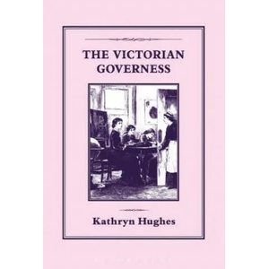 Victorian Governess | Kathryn Hughes (ISBN: 9781852853259)