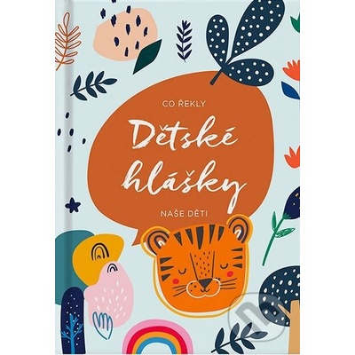 Dětské hlášky - Tygr / Co řekly naše děti