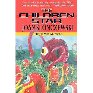 Children Star - An Elysium Cycle Novel | Joan Slonczewski (ISBN: 9781604504453)