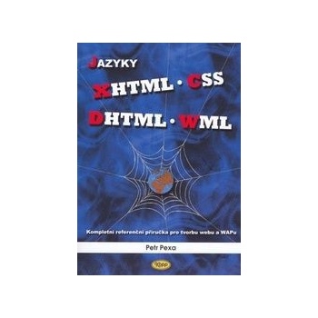 Jazyky XHTML CSS DHTML WML Petr Pexa