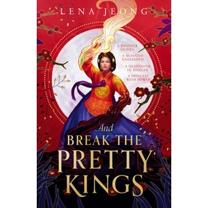 And Break the Pretty Kings | Lena Jeong (ISBN: 9780008622886)