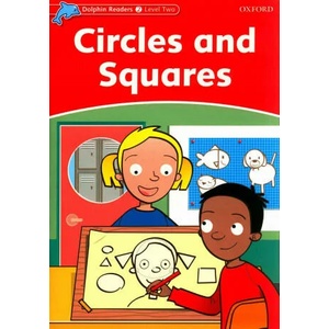 Dolphin Readers Level 2: Circles and Squares | Rebecca Brooke (ISBN: 9780194400947)