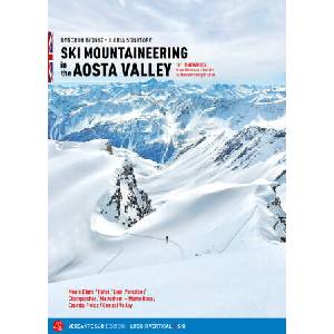 Ski mountaineering in the Aosta Valley. 101 itineraries: from the super classics to the most sought after | Deborah Bionaz, Ilaria Sonatore (2024)