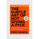 The Subtle Art of Not Giving A F*ck - Mark Manson