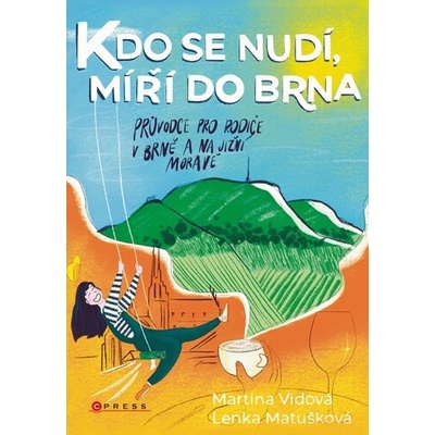 Kdo se nudí, míří do Brna - Martina Vidová;Lenka Matušková