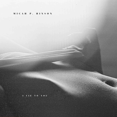 HINSON, MICAH P. - I LIE TO YOU CD