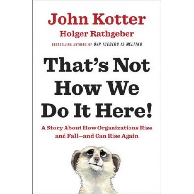 That's Not How We Do It Here! | John Kotter, Holger Rathgeber