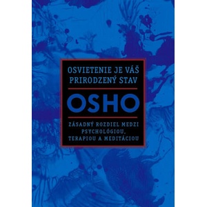 Osvietenie je váš prirodzený stav | Osho Rajneesh (ISBN: 9788081093692)