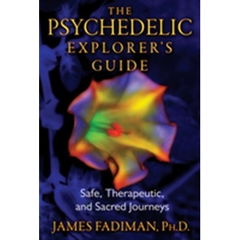 The Psychedelic Explorer's Guide - J. Fadiman