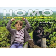 Uherík Anton - Homo a jeho návrat do raja šimpanzov