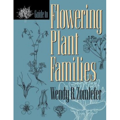 Guide to Flowering Plant Families | Zomlefer