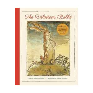 The Velveteen Rabbit: A Faithful Reproduction of the Children's Classic, Featuring the Original Artworks | Margery Williams, William Nicholson (ISBN: 9781398809314)