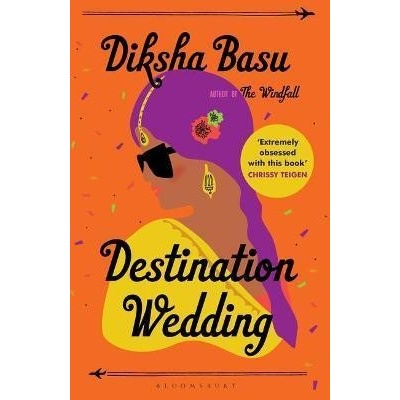 Destination Wedding - Diksha Basu, Bloomsbury Publishing