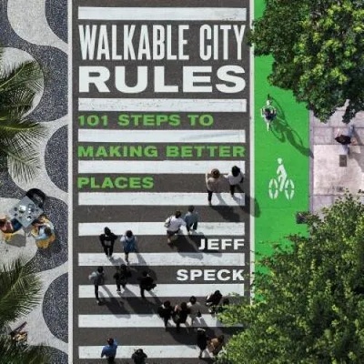 Walkable City Rules | Jeff Speck